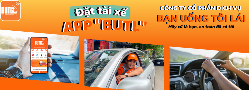 BUTL – Bạn Uống Tôi Lái |