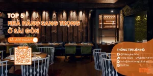 TOP nhà hàng sang trọng ở Sài Gòn
