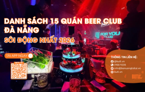 TOp 15 quán beer club đà nẵng sôi động nhất