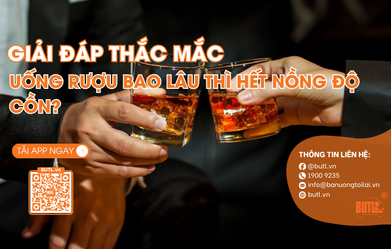 Uống rượu bao lâu thì hết nồng độ cồn